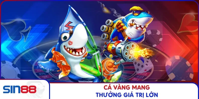 Cá vàng mang thưởng giá trị lớn