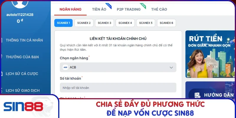 Chia sẻ đầy đủ phương thức để nạp vốn cược SIN88