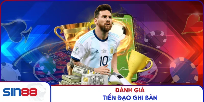 Đánh giá tiền đạo ghi bàn