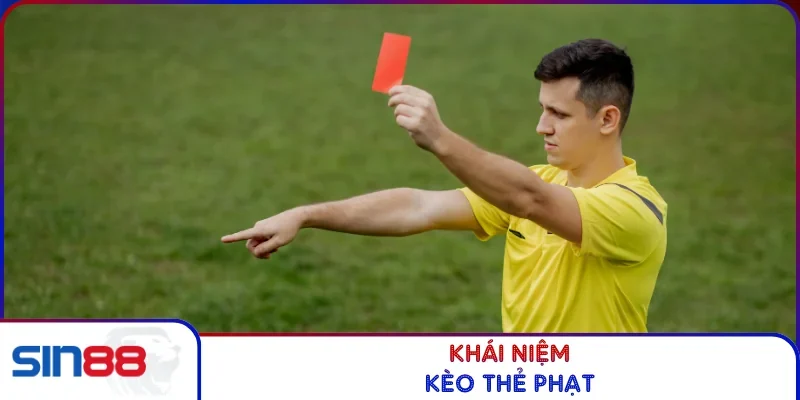 Khái niệm Kèo thẻ phạt