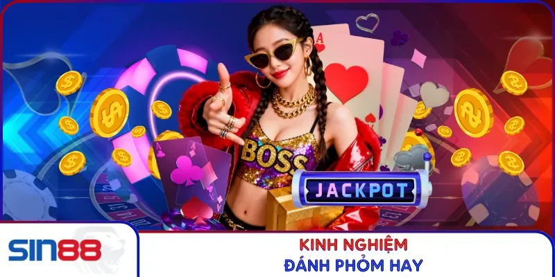 Kinh nghiệm đánh phỏm hay