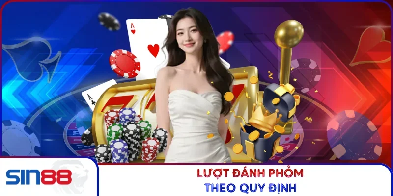 Lượt đánh phỏm theo quy định