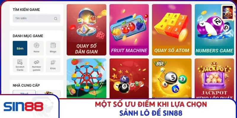 Một số ưu điểm khi lựa chọn sảnh lô đề SIN88