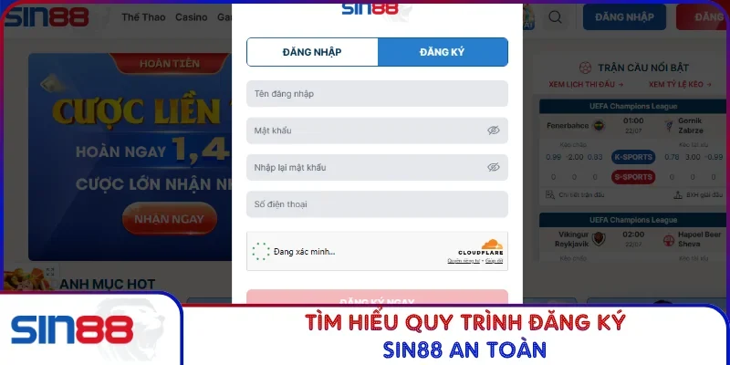 Tìm hiểu quy trình đăng ký SIN88 an toàn