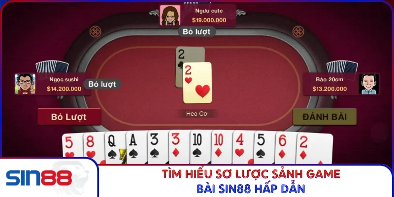 Tìm hiểu sơ lược sảnh game bài SIN88 hấp dẫn